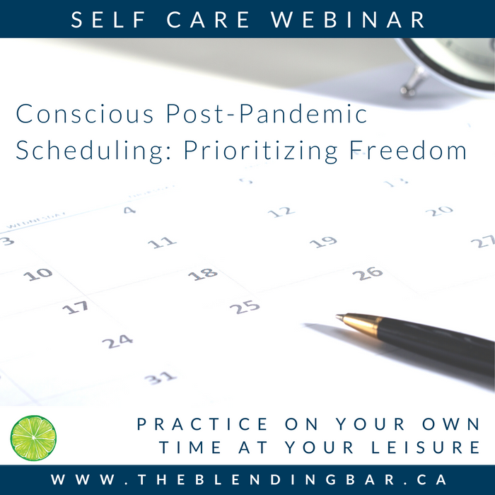 Self-Care Class | Conscious Post-Pandemic Scheduling: Prioritizing Freedom