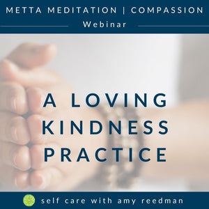 Loving-Kindness Meditation | Self-Care Webinar